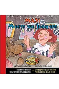 Maxi Meets the Jugglers (Maxi the Taxi Dog)