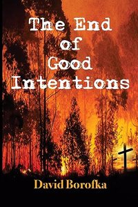 End of Good Intentions