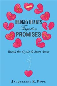 Broken Hearts Forgotten Promises