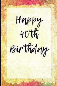 Happy 40th Birthday