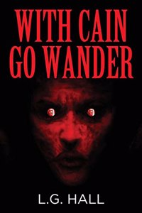 With Cain Go Wander