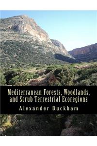 Mediterranean Forests, Woodlands, and Scrub Terrestrial Ecoregions