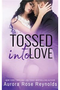 Tossed Into Love