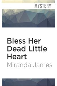 Bless Her Dead Little Heart