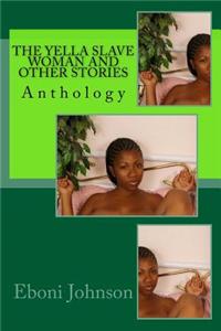 The Yella Slave Woman and Other Stories