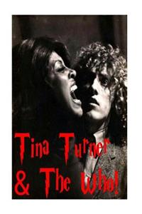 Tina Turner & The Who!