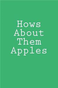 Hows About Them Apples