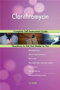 Clarithromycin; Complete Self-Assessment Guide