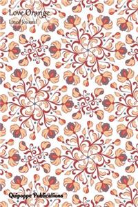 Love Orange Lined Journal: Medium Lined Journaling Notebook, Love Orange Flowers on White Cover, 6x9, 130 Pages