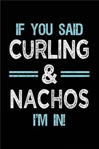 If You Said Curling & Nachos I'm in