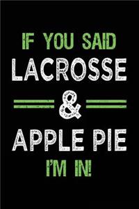 If You Said Lacrosse & Apple Pie I'm In