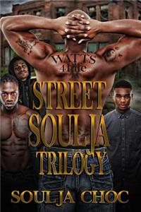 Street Soulja Trilogy