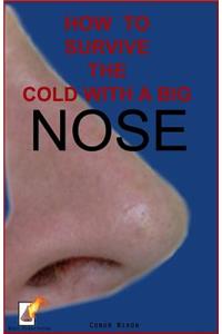 How to survive the cold with a big nose