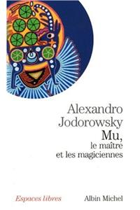 Mu, Le Maitre Et Les Magiciennes