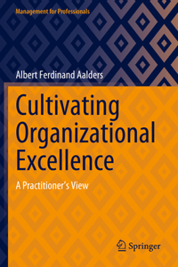 Cultivating Organizational Excellence