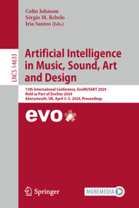 Artificial Intelligence in Music, Sound, Art and Design