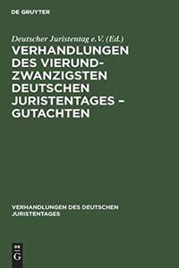 Verhandlungen Des Vierundzwanzigsten Deutschen Juristentages - Gutachten