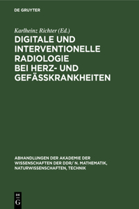Digitale Und Interventionelle Radiologie Bei Herz- Und Gefäßkrankheiten