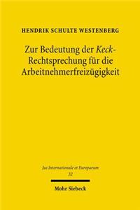 Zur Bedeutung Der Keck-Rechtsprechung Fur Die Arbeitnehmerfreizugigkeit