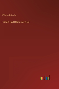 Eiszeit und Klimawechsel