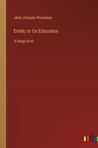 Emile; or On Education