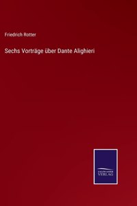 Sechs Vorträge über Dante Alighieri