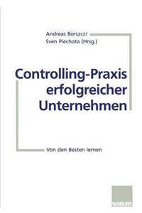 Controlling-PRAXIS Erfolgreicher Unternehmen: Von Den Besten Lernen