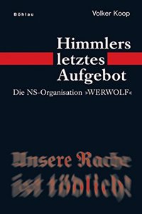 Himmlers Letztes Aufgebot