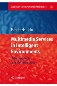 Multimedia Services in Intelligent Environments