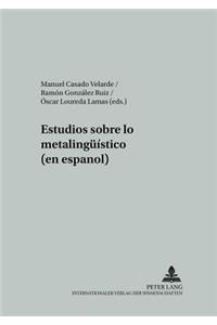 Estudios Sobre Lo Metalingueístico (En Español)