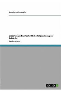 Ursachen und wirtschaftliche Folgen korrupter Behörden