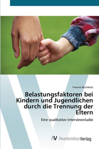 Belastungsfaktoren bei Kindern und Jugendlichen durch die Trennung der Eltern