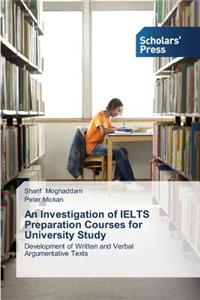 An Investigation of Ielts Preparation Courses for University Study