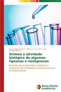 Síntese e atividade biológica de algumas lignanas e neolignanas