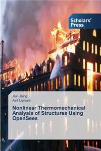 Nonlinear Thermomechanical Analysis of Structures Using OpenSees