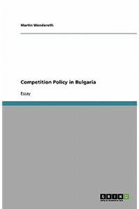 Competition Policy in Bulgaria