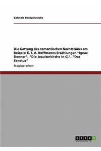 Gattung des romantischen Nachtstücks am Beispiel E. T. A. Hoffmanns Erzählungen 