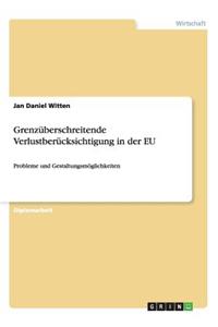 Grenzüberschreitende Verlustberücksichtigung in der EU