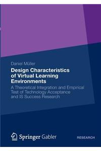 Design Characteristics of Virtual Learning Environments