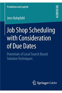 Job Shop Scheduling with Consideration of Due Dates