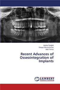Recent Advances of Osseointegration of Implants