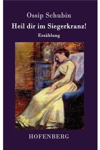 Heil dir im Siegerkranz!