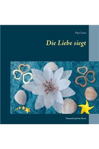 Die Liebe siegt