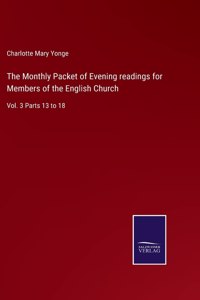 The Monthly Packet of Evening readings for Members of the English Church