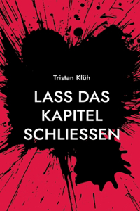 Lass das Kapitel schließen