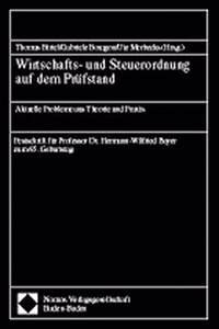 Wirtschafts- Und Steuerordnung Auf Dem Prufstand: Aktuelle Probleme Aus Theorie Und Praxis