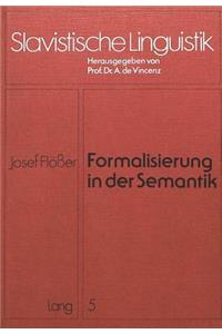 Formalisierung in der Semantik: Versuch Einer Formalisierung Eines Teilbereichs Eines Semantischen Systems, Gezeigt Am Beispiel Des Tschechischen