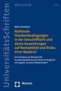 Nationale Standortbedingungen in Der Seeschifffahrt Und Deren Auswirkungen Auf Rentabilitat Und Risiko Einer Reederei