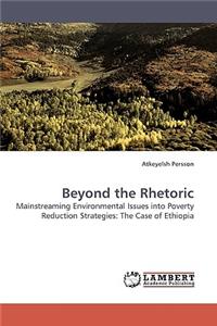 Beyond the Rhetoric