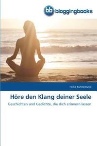 Hore Den Klang Deiner Seele